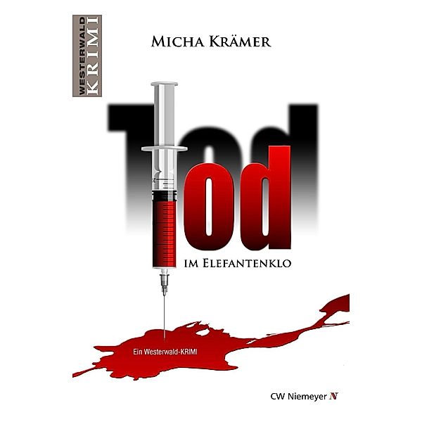 Tod im Elefantenklo / Westerwald-Krimi, Micha Krämer