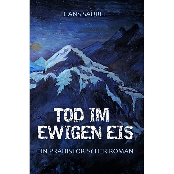 Tod im ewigen Eis, Hans Säurle