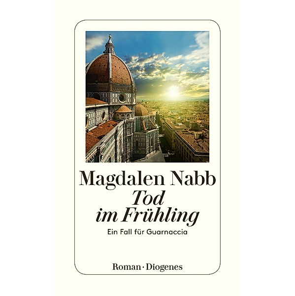 Tod im Frühling / Guarnaccia ermittelt Bd.3, Magdalen Nabb