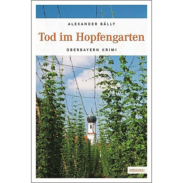 Tod im Hopfengarten, Alexander Bálly