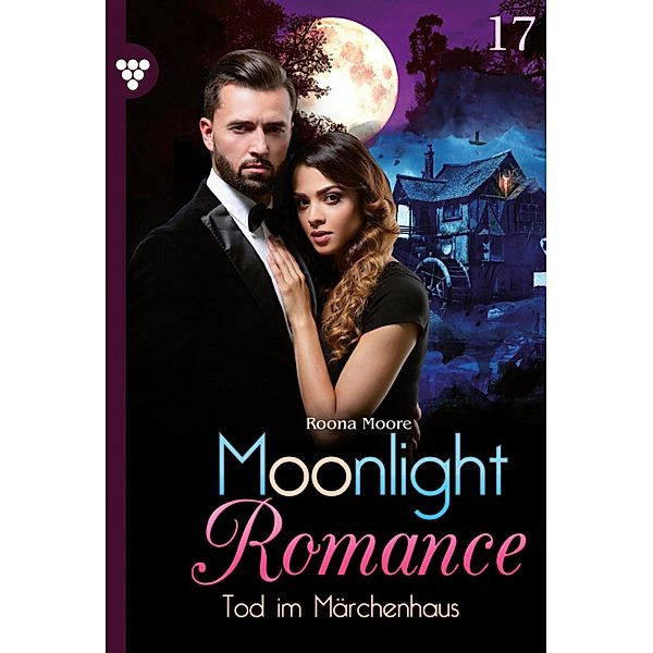Tod im Märchenhaus / Moonlight Romance Bd.17, Runa Moore