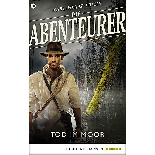 Tod im Moor / Die Abenteurer Bd.28, Karl-Heinz Priess