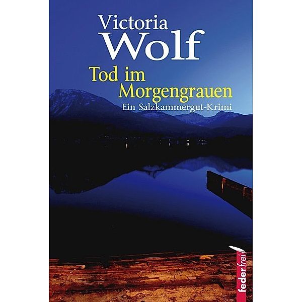 Tod im Morgengrauen, Victoria Wolf