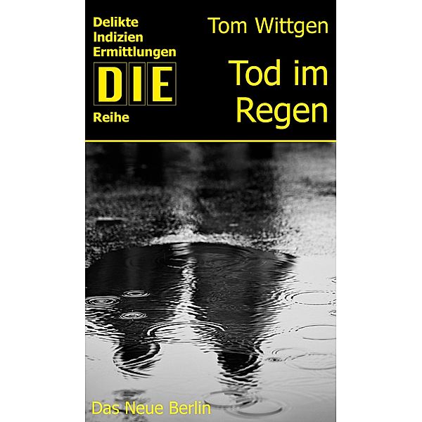 Tod im Regen / DIE-Reihe, Tom Wittgen