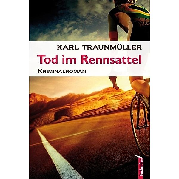 Tod im Rennsattel, Karl Traunmüller