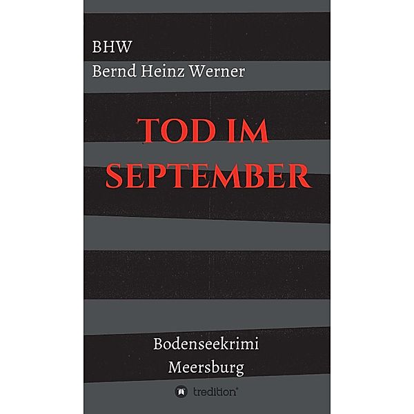Tod im September, BHW Bernd Heinz Werner