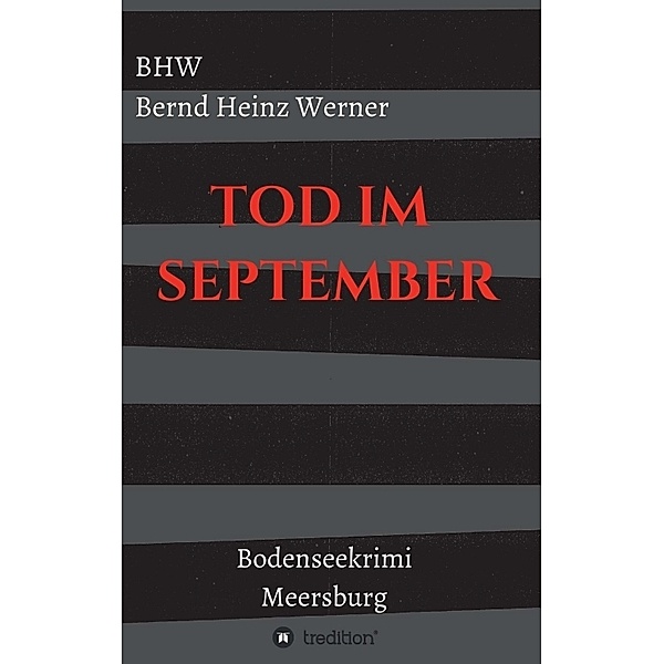 Tod im September, BHW Bernd Heinz Werner