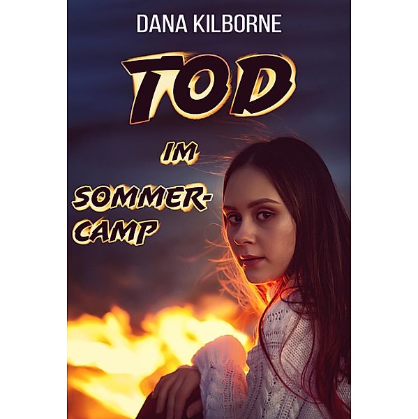 Tod im Sommercamp, Dana Kilborne