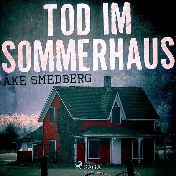 Tod im Sommerhaus (Ungekürzt), Åke Smedberg