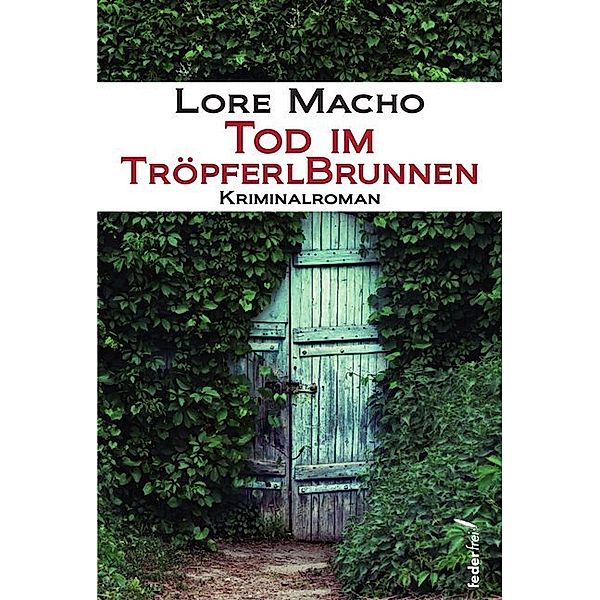 Tod im Tröpferlbrunnen, Lore Macho