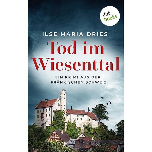 Tod im Wiesenttal, Ilse Maria Dries