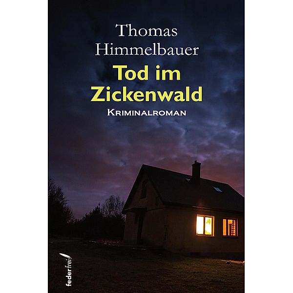 Tod im Zickenwald / Anton Geigensauer ermittelt im Burgenland Bd.4, Thomas Himmelbauer