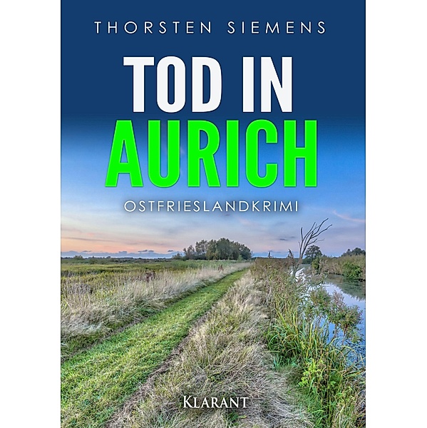 Tod in Aurich. Ostfrieslandkrimi, Thorsten Siemens