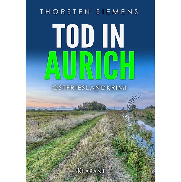 Tod in Aurich. Ostfrieslandkrimi / Hedda Böttcher ermittelt Bd.10, Thorsten Siemens