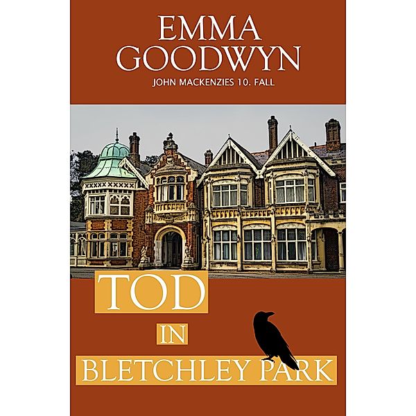 Tod in Bletchley Park / John Mackenzie Bd.10, Emma Goodwyn