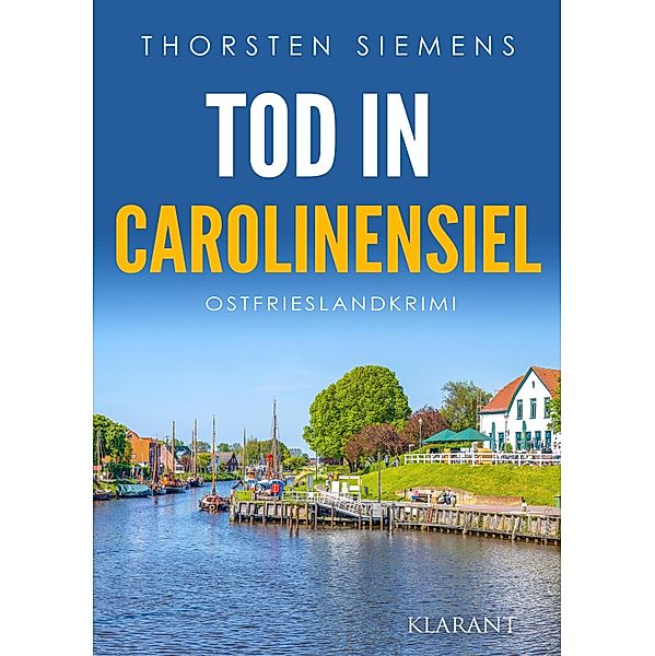 Tod in Carolinensiel. Ostfrieslandkrimi / Hedda Böttcher ermittelt Bd.16, Thorsten Siemens