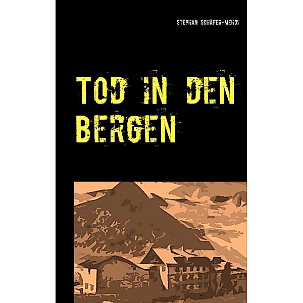 Tod in den Bergen, Stephan Schäfer-Mehdi
