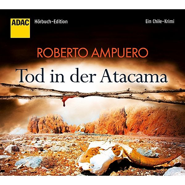 Tod in der Atacama, 5 Audio-CDs, Roberto Ampuero