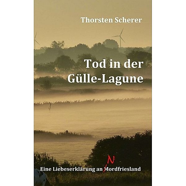 Tod in der Gülle-Lagune, Thorsten Scherer