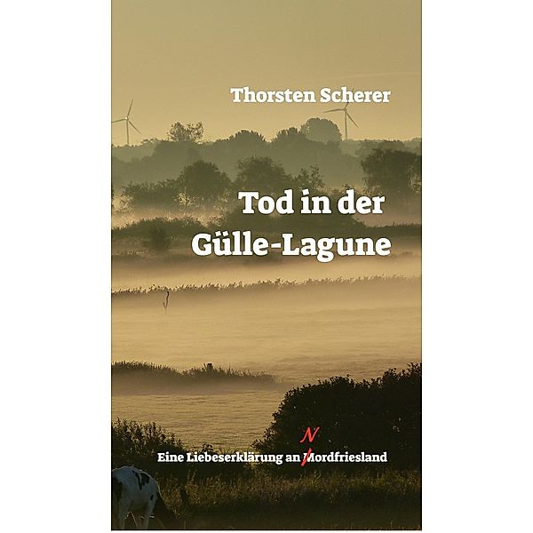 Tod in der Gülle-Lagune / tredition, Thorsten Scherer