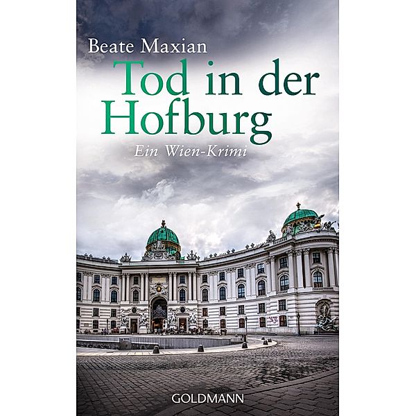 Tod in der Hofburg / Sarah Pauli Bd.5, Beate Maxian