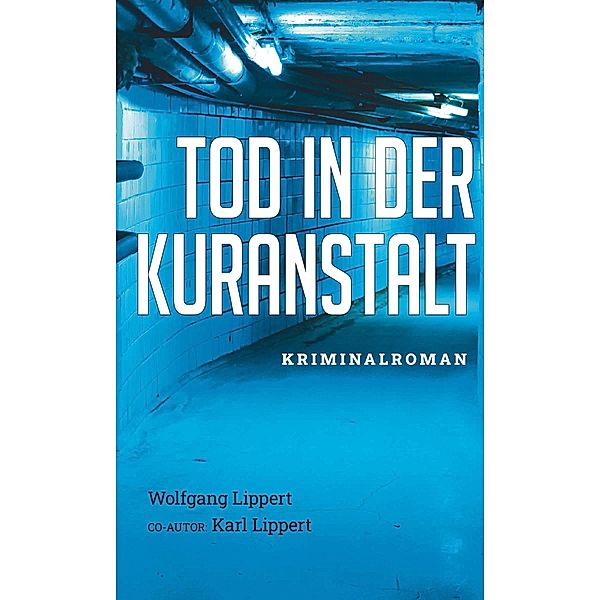 Tod in der Kuranstalt, Wolfgang Lippert