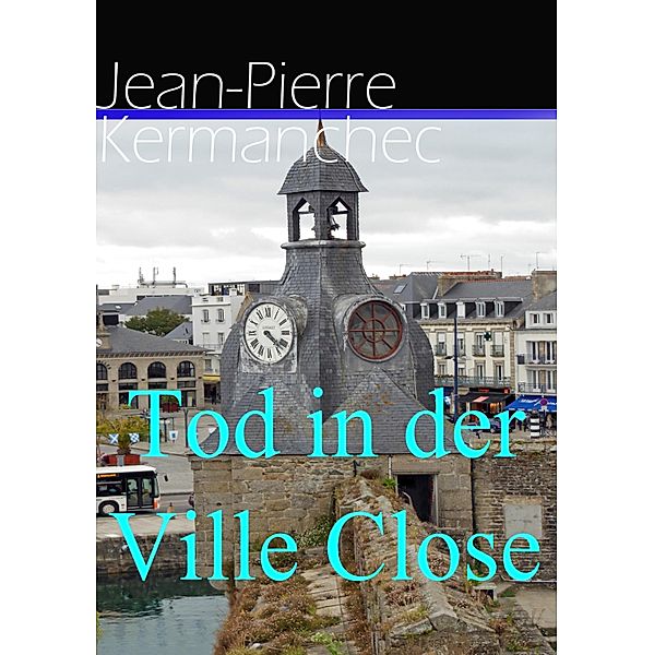 Tod in der Ville Close, Jean-Pierre Kermanchec