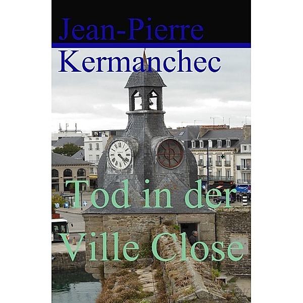 Tod in der Ville Close, Jean-Pierre Kermanchec