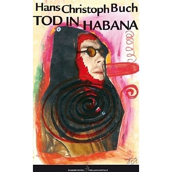 Tod in Habana, Hans Christoph Buch