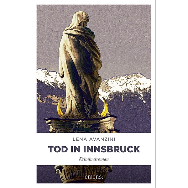 Tod in Innsbruck / Oberst Heisenberg Bd.1, Lena Avanzini
