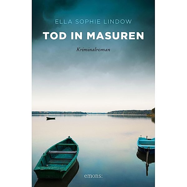 Tod in Masuren / Sehnsuchtsorte, Ella Sophie Lindow