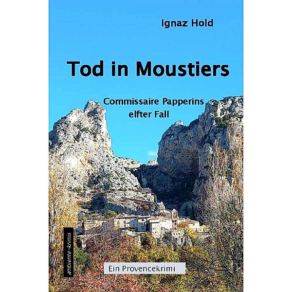 Tod in Moustiers, Hold Ignaz