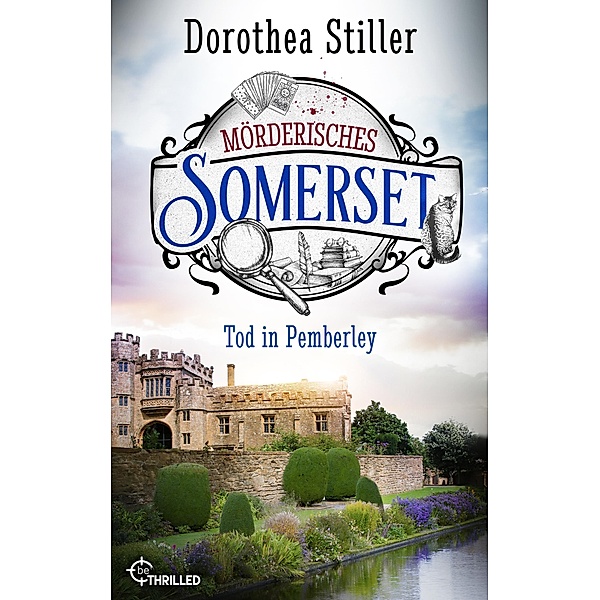 Tod in Pemberley / Mörderisches Somerset Bd.4, Dorothea Stiller