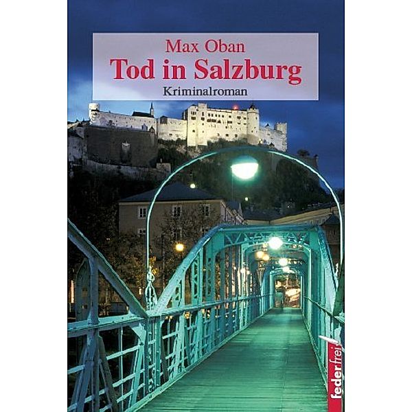 Tod in Salzburg, Max Oban