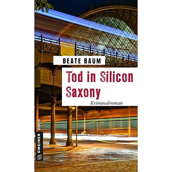 Tod in Silicon Saxony / Kirsten Bertram Bd.1, Beate Baum