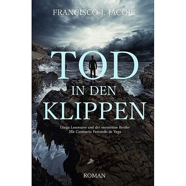 TOD IN ... / TOD IN DEN KLIPPEN, Francisco J. Jacob