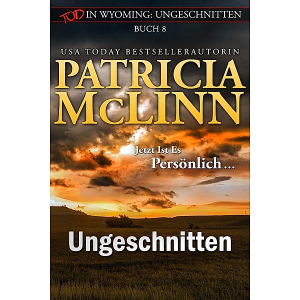 Tod in Wyoming: Ungeschnitten / Tod in Wyoming, Patricia Mclinn