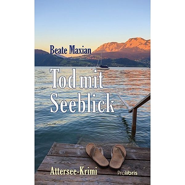 Tod mit Seeblick, Beate Maxian