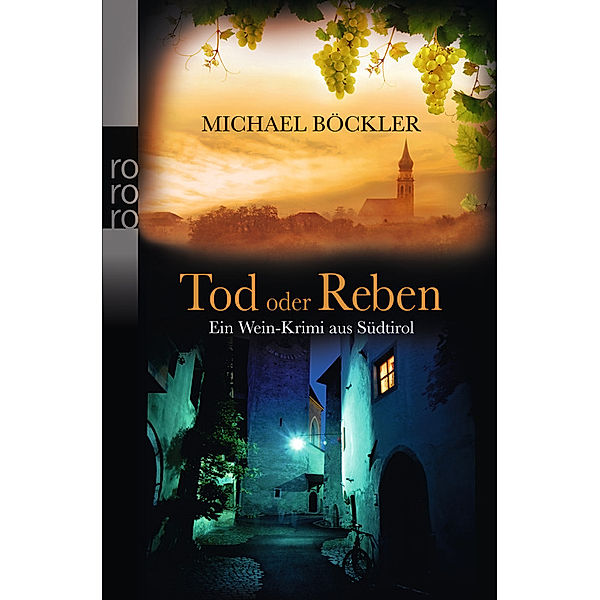 Tod oder Reben / Wein-Krimi Bd.1, Michael Böckler