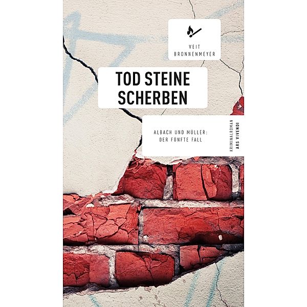 Tod Steine Scherben / Albach und Müller Bd.5, Veit Bronnenmeyer