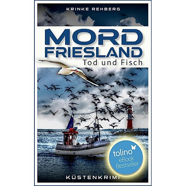 Tod und Fisch / KÜSTENKRIMI Bd.1, Krinke Rehberg