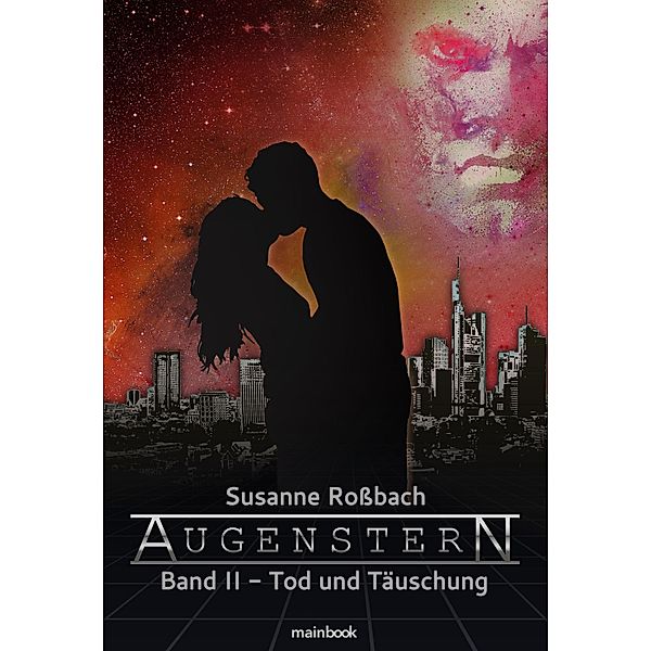 Tod und Täuschung / Augenstern Bd.2, Susanne Roßbach