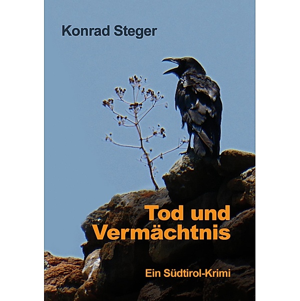 Tod und Vermächtnis, Konrad Steger