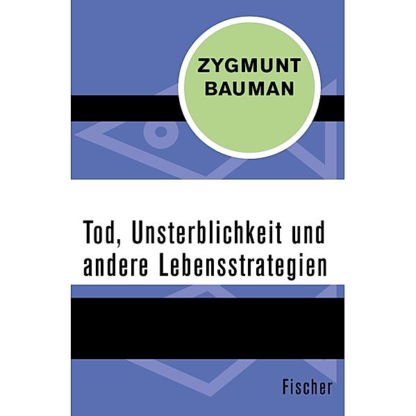 Tod, Unsterblichkeit und andere Lebensstrategien, Zygmunt Bauman