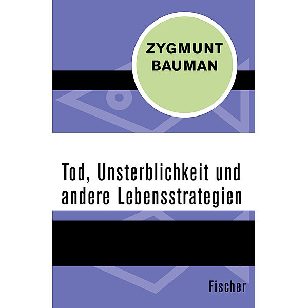 Tod, Unsterblichkeit und andere Lebensstrategien, Zygmunt Bauman