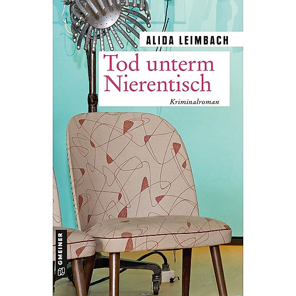 Tod unterm Nierentisch / Kriminalkommissar Johann Conradi Bd.1, Alida Leimbach