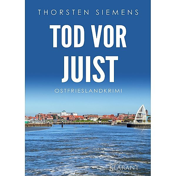 Tod vor Juist. Ostfrieslandkrimi / Hedda Böttcher ermittelt Bd.13, Thorsten Siemens