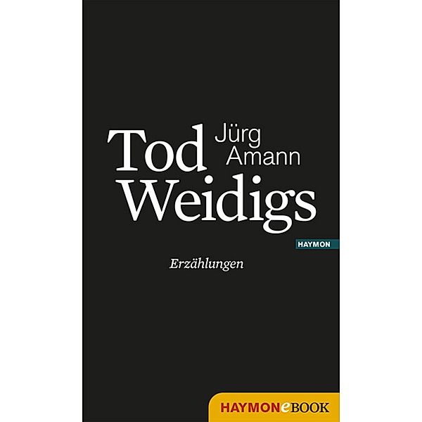 Tod Weidigs, Jürg Amann