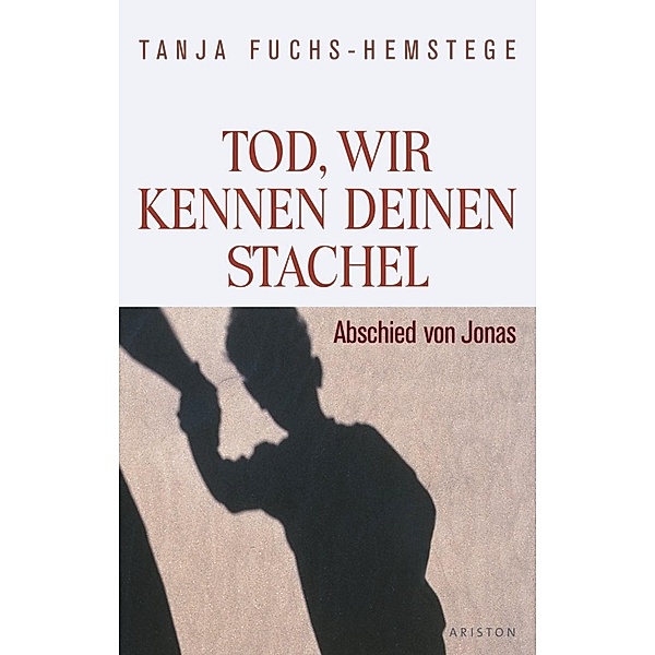 Tod, wir kennen deinen Stachel, Tanja Fuchs-Hemstege