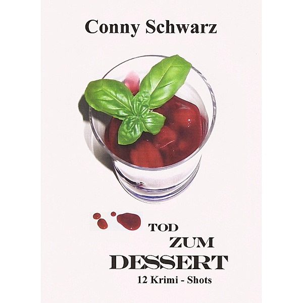 Tod zum Dessert, Conny Schwarz